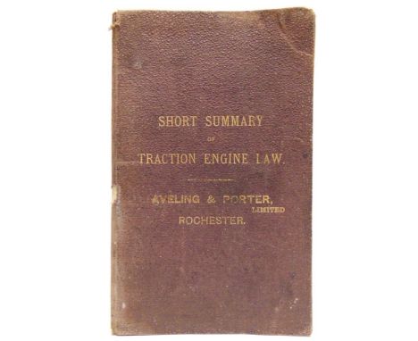 [TRANSPORT]. TRACTION ENGINES  Traction Engine Law. A Short Summary of the Altered Laws coming into Force in England and Wale