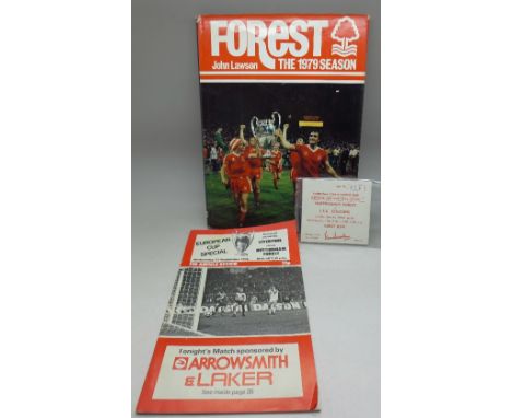 A Forest 1979 Season book, signed by John Lawson, Brian Clough and Peter Taylor, a Forest vs Cologne ticket and a Liverpool v