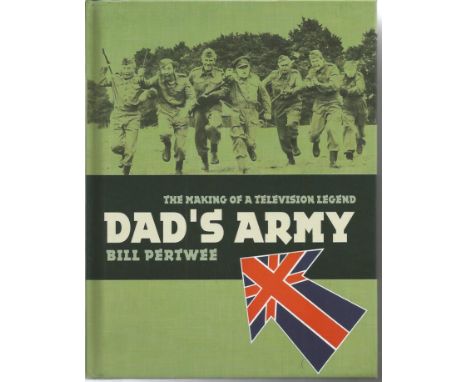 Dads Army Multi signed The Making of a Television Legend Dad s army hardback book. Signed by Clive Dunn, Frank Williams, Pame