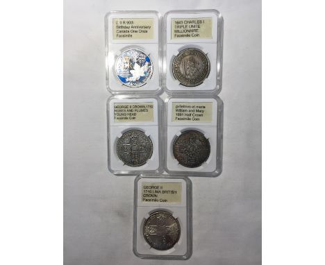 FIVE FACSIMILE COINS TO INCLUDE 1613 CHARLES 1 TRIPLE UNITE, WILLIAM AND MARY 1691 HALF CROWN, GEORGE II CROWN 1732 ROSES AND