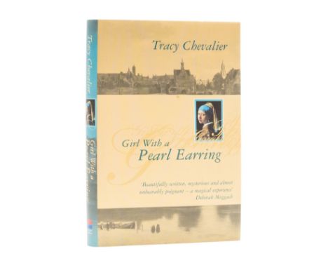 Chevalier (Tracy) Girl with a Pearl Earring, first edition, signed by the author on title, very light marginal toning, origin