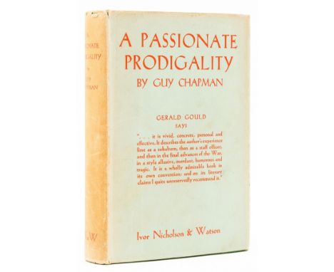 Chapman (Guy) A Passionate Prodigality, first edition, ink ownership stamp to endpaper, original cloth, light browning to spi