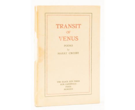 Black Sun Press.- Crosby (Harry) Transit of Venus, second edition, number 128 of 200 copies, title printed in red and black, 