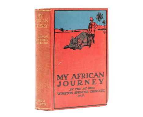 Churchill (Sir Winston Spencer) My African Journey, first edition in book form, half-title, frontispiece and plates, 3 maps w