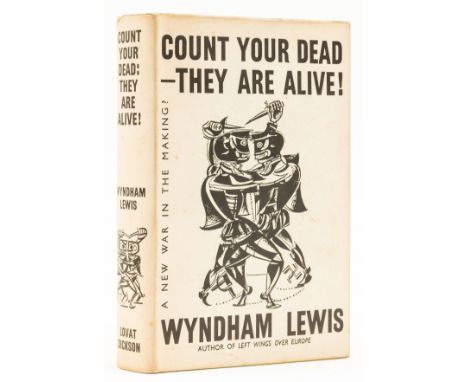 Lewis (Wyndham) Count Your Dead: They Are Alive!, first edition, illustration by the author to title, original cloth, dust-ja