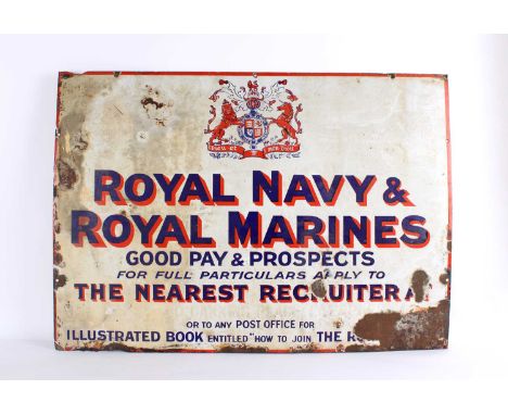 Advertising Interest Original "Royal Navy & Royal Marines" Enamel Sign Early 20th century, further inscribed Good Pay &amp; P