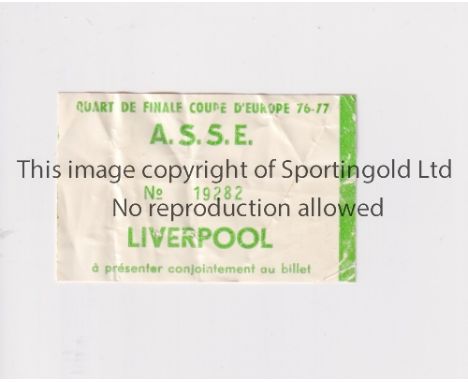 LIVERPOOL     Ticket for the away European Cup tie v St. Etienne 2/3/1977, creased.     Generally good