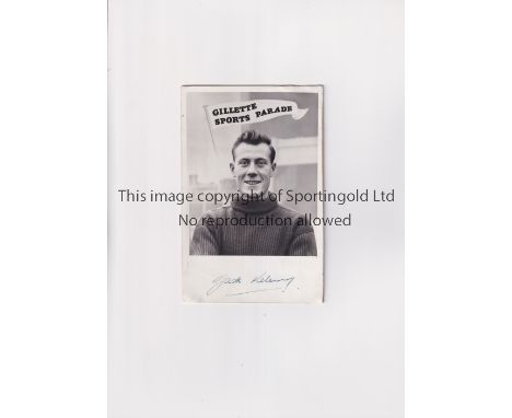 JACK KELSEY - ARSENAL / AUTOGRAPH    Black and White 6" x 4" Gillette Sports Parage B/W photo autographed on the border at th