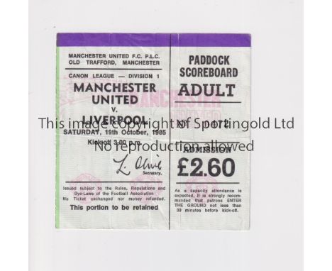 MANCHESTER UNITED      Ticket for the home League match v Liverpool 19/10/1985, creased.     Generally good