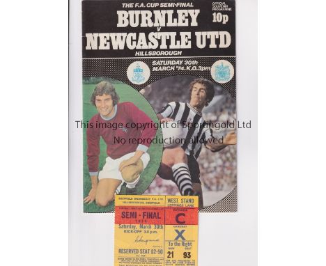 1974 FA CUP SEMI-FINAL / BURNLEY V NEWCASTLE UNITED     Programme and seat ticket.      Good