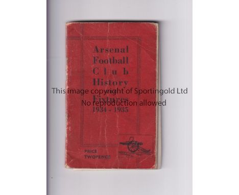ARSENAL     Official handbook for season 1934/5, slightly creased and staples rusted away.      Generally good