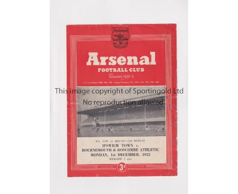 IPSWICH TOWN V BOURNEMOUTH 1952 FA CUP AT ARSENAL F.C.    Programme for the 2nd Replay at Highbury 1/12/1952, slightly crease
