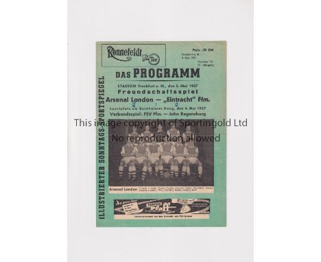 ARSENAL     Programme for the away Friendly v Eintracht Frankfurt 5/5/1957, very slightly creased, score on the cover and sco
