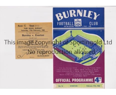 BURNLEY V EVERTON 1962 FA CUP      Programme and ticket for the tie at Burnley 17/2/1962.     Good