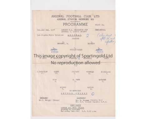 ARSENAL Single sheet programme for the home London Challenge Cup Semi-Final v Leyton Orient 2/12/1957, folded, team changes a
