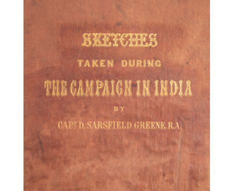 GREENE, D. Sarsfield ( Captn Royal Artillery and Aide de Camp ) - Views in India from drawings taken during the Sepoy Mutiny.