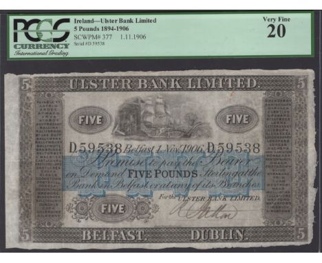 Ulster Bank Limited, £5, 1 November 1906, serial number D59538, manuscript signature of Robert Patton, in PCGS holder number 