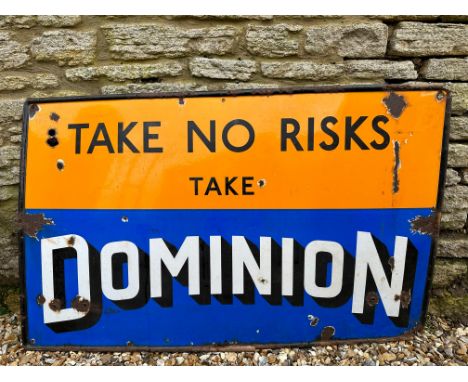 A Dominion 'Take No Risks' rectangular enamel sign, 48 x 30".