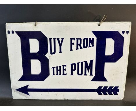 A BP Buy From The Pump double sided enamel sign with amateur retouching to the edges, 18 x 12". 