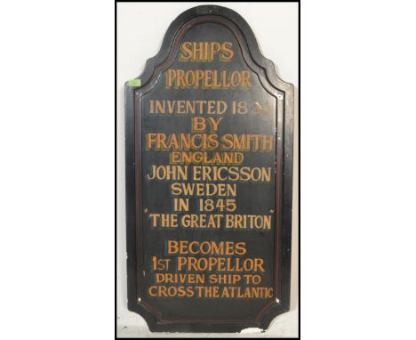 A 20th Century fibreglass made advertising sign, notation to sign reading Ship's Propellor, Invented 1836 By Francis Smith En