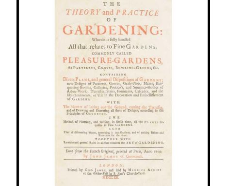 Dezallier d'Argenville, A.-J. - John James, translator the Theory and Practice of Gardening London: Maurice Atkins, 1712. 4to