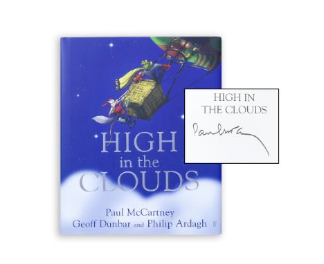 Paul McCartney: A Signed Copy Of The Book 'High In The Clouds',Faber &amp; Faber, 2005,first edition, 96pp., hardback with em