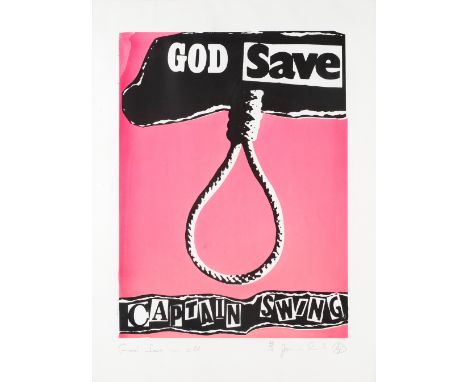 Jamie Reid (British, born 1947): God Save Us All (Captain Swing),circa 2003,screenprint on paper, signed, titled and numbered