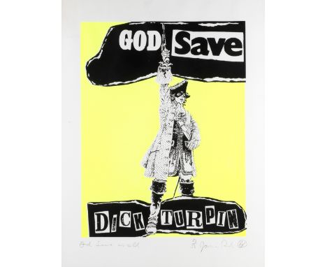 Jamie Reid (British, born 1947): God Save Us All (Dick Turpin),circa 2003,screenprint on paper, signed, titled and numbered 2