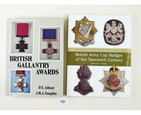 British Gallantry Awards by Abbott and Tamplin and British Army Cap Badges of the 20th Century