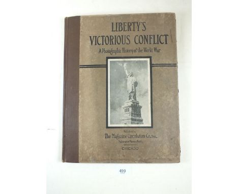 Liberty's Victorious Conflict, a photographic history of the (First) World War, published in Chicago 1918, 1st US edition