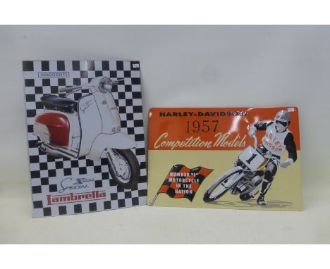 A reproduction tin advertising sign for Harley Davidson 1957 Competition Models and another for Lambretta.