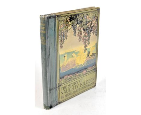 MARIE – QUEEN OF ROMANIA, THE STORY OF NAUGHTY KILDEEN, with black and white and colour illustrations, gilt and colour decora