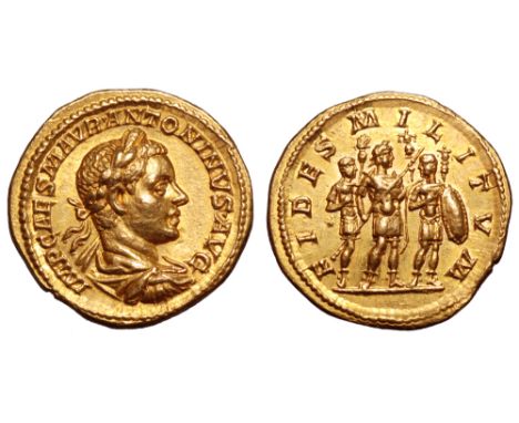 Elagabalus AV Aureus. Rome, AD 218-219. IMP CAES M AVR ANTONINVS AVG, laureate, draped and cuirassed bust right / FIDES MILIT