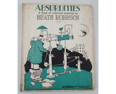 "Absurdities"&nbsp; by W. Heath Robinson, Hutchinson &amp; Co, 1934 first edition, large size, pictorial boards&nbsp;