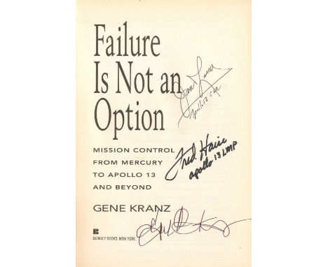 APOLLO XIII: A softover edition of Failue Is Not an Option: Mission Control from Mercury to Apollo 13 and Beyond by Gene Kran