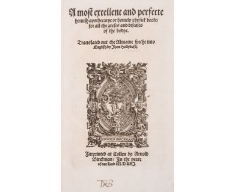 Brunschwig (Hieronymus) A most excellent and perfecte homish apothecarye or homely physick booke for all the grefes and disea