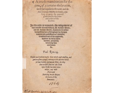 Puritanism.- Vestments controversy.- Briefe Examination for the Tyme (A), of a certaine declaration, lately put in print in t