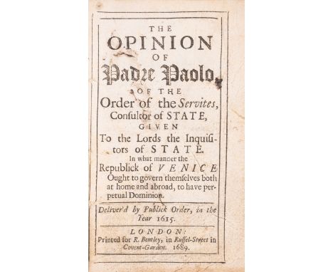 Sarpi (Paolo) The Opinion of Padre Paolo ... in what Manner the Republick of Venice ought to govern themselves both at Home a