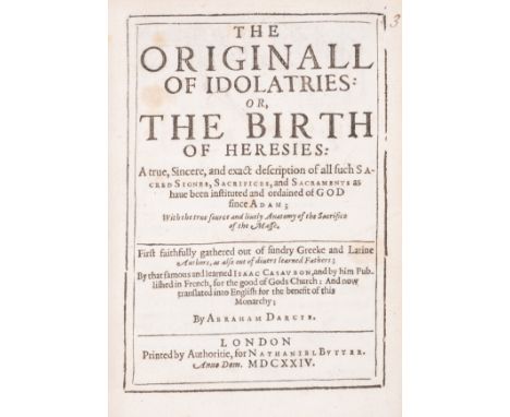 [Casaubon (Isaac)] The Originall of Idolatries: or, the Birth of Heresies, first edition, woodcut decorations and initials, c
