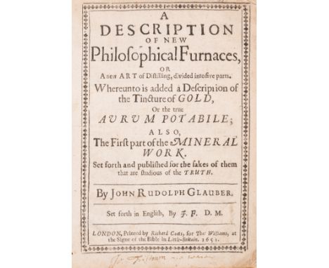 Glauber (Johann Rudolf) A Description of New Philosophical Furnaces, 5 parts in 1, first edition in English, translated by Jo