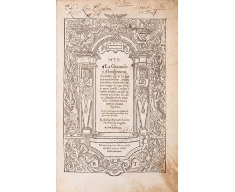 Law.- Fitzherbert (Sir Anthony) La Graunde Abridgement, Collecte par le Iudge tresreuerend mo[n]sieur Anthony Fitzherbert...,