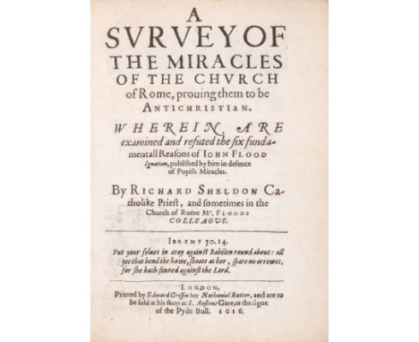 Sheldon (Richard) A Survey of the Miracles of the Church of Rome, prouing them to be Antichristian, woodcut head-pieces and i