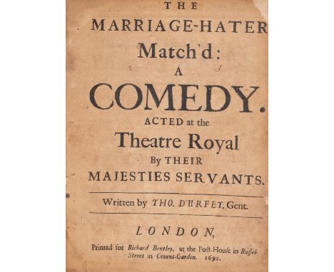 D'Urfey (Thomas) The Marriage-Hater Match'd: A Comedy, first edition, final f. with prologue recto and "A Scotch Song in the 