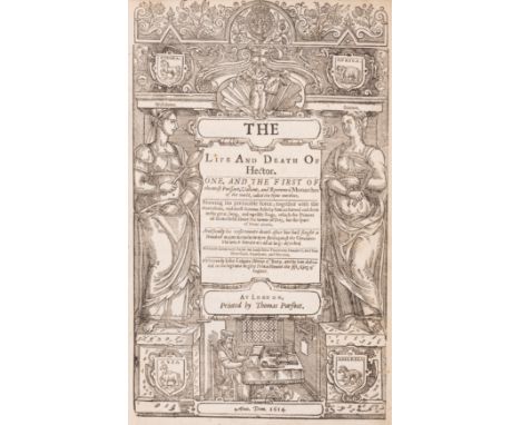 Huth copy.- Lydgate (John) The Life and Death of Hector, title within woodcut border incorporating female embodiments of wisd
