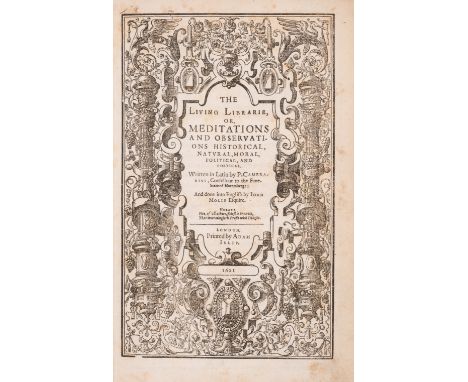 Robert Southey's copy.- Camerarius (Philipp) The Living Librarie, or, Meditations and Observations Historical, Natural, Moral