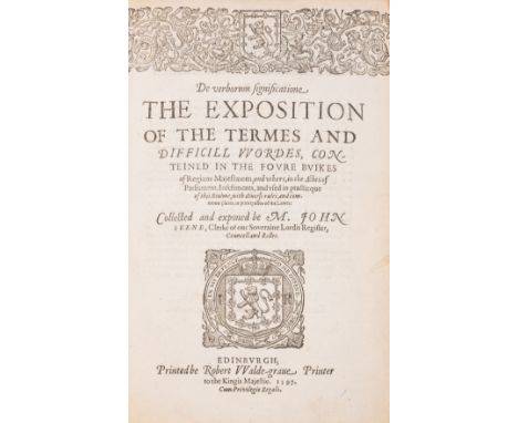 Skene (John) De verborum significatione, The Exposition of the Termes and Difficill Wordes, conteined in the Foure Bvuikes of