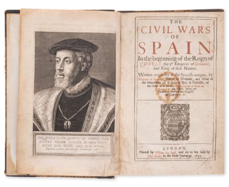 Spain.- Sandoval (Prudencio de) The Civil Wars of Spain...put into English by Captain J[ames]. W[adsworth]., first edition in