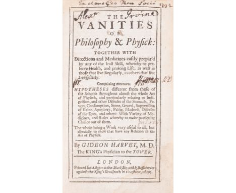 Harvey (Gideon) The Vanities of Philosophy & Physick: Together with Directions and Medicines easily prepar'd by any of the le