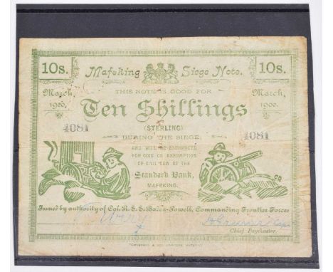 A Mafeking Siege Ten Shillings Note, March 1900, 'This Note Is Good For Ten Shillings (Sterling) During the Siege and will be