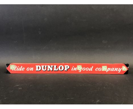 A Dunlop 'in good company' shelf strip, in good condition. 